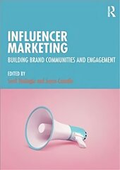 Influencer Marketing: Building Brand Communities and Engagement цена и информация | Книги по экономике | kaup24.ee