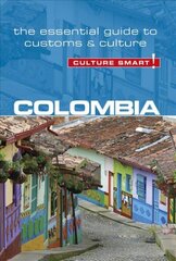 Colombia - Culture Smart!: The Essential Guide to Customs & Culture Revised edition hind ja info | Reisiraamatud, reisijuhid | kaup24.ee