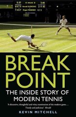 Break Point: The Inside Story of Modern Tennis цена и информация | Книги о питании и здоровом образе жизни | kaup24.ee