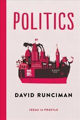 Politics: Ideas in Profile Main цена и информация | Книги по социальным наукам | kaup24.ee