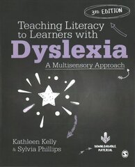 Teaching Literacy to Learners with Dyslexia: A Multisensory Approach 3rd Revised edition цена и информация | Книги по социальным наукам | kaup24.ee