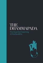 Dhammapada: The Essential Teachings of the Buddha цена и информация | Духовная литература | kaup24.ee