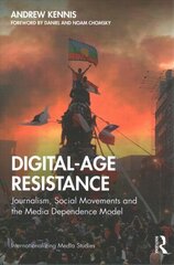 Digital-Age Resistance: Journalism, Social Movements and the Media Dependence Model hind ja info | Ühiskonnateemalised raamatud | kaup24.ee