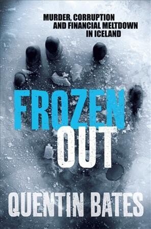 Frozen Out: A dark and chilling Icelandic noir thriller hind ja info | Fantaasia, müstika | kaup24.ee