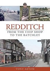 Redditch: From the Chip Shop to the Batchley hind ja info | Tervislik eluviis ja toitumine | kaup24.ee