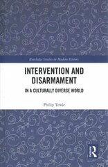 Intervention and Disarmament: In a Culturally Diverse World цена и информация | Исторические книги | kaup24.ee
