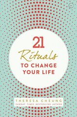 21 Rituals to Change Your Life: Daily Practices to Bring Greater Inner Peace and Happiness New edition hind ja info | Eneseabiraamatud | kaup24.ee