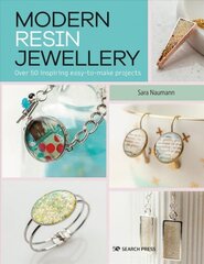 Modern Resin Jewellery: Over 50 Inspiring Easy-to-Make Projects hind ja info | Kunstiraamatud | kaup24.ee