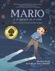 Mario y el agujero en el cielo / Mario and the Hole in the Sky: Como un quimico salvo nuestro planeta Bilingual edition hind ja info | Noortekirjandus | kaup24.ee