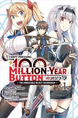 I Kept Pressing the 100-Million-Year Button and Came Out on Top, Vol. 1 (manga) цена и информация | Фантастика, фэнтези | kaup24.ee