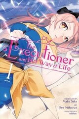 Executioner and Her Way of Life, Vol. 1 (manga) цена и информация | Фантастика, фэнтези | kaup24.ee
