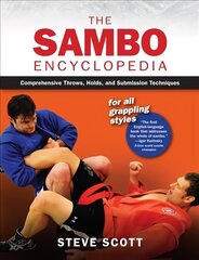 Sambo Encyclopedia: Comprehensive Throws, Holds, and Submission Techniques For All Grappling Styles цена и информация | Книги о питании и здоровом образе жизни | kaup24.ee