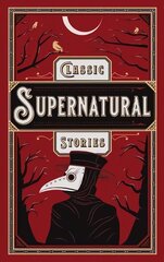 Classic Supernatural Stories: (Barnes & Noble Collectible Editions) цена и информация | Фантастика, фэнтези | kaup24.ee