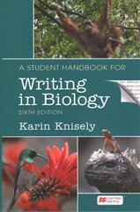 Student Handbook for Writing in Biology 6th ed. 2022 hind ja info | Laste õpikud | kaup24.ee