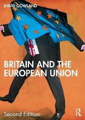 Britain and the European Union 2nd edition hind ja info | Ühiskonnateemalised raamatud | kaup24.ee
