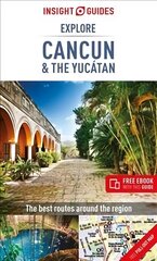 Insight Guides Explore Cancun & the Yucatan (Travel Guide with Free eBook): (Travel Guide with free eBook) 2nd Revised edition hind ja info | Reisiraamatud, reisijuhid | kaup24.ee