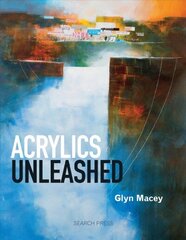 Acrylics Unleashed цена и информация | Книги о питании и здоровом образе жизни | kaup24.ee