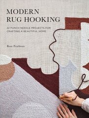 Modern Rug Hooking: 22 Punch Needle Projects for Crafting a Beautiful Home hind ja info | Tervislik eluviis ja toitumine | kaup24.ee