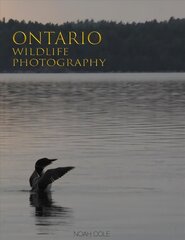 Ontario Wildlife Photography цена и информация | Книги о питании и здоровом образе жизни | kaup24.ee