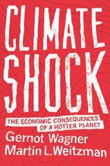 Climate Shock: The Economic Consequences of a Hotter Planet Revised edition hind ja info | Majandusalased raamatud | kaup24.ee