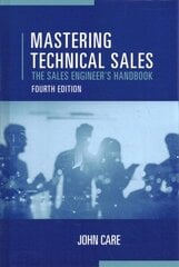 Mastering Technical Sales: The Sales Engineer's Handbook, Fourth Edition Unabridged edition цена и информация | Книги по социальным наукам | kaup24.ee