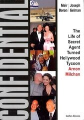 Confidential: The Life of Secret Agent Turned Hollywood Tycoon -- Arnon Milchan hind ja info | Kunstiraamatud | kaup24.ee