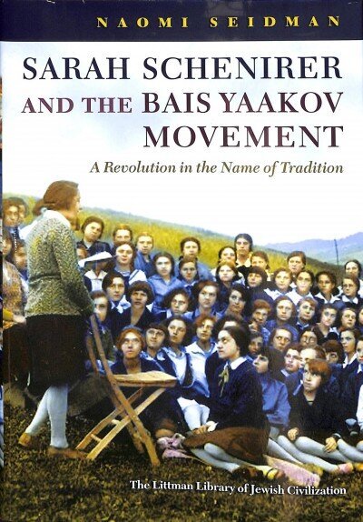 Sarah Schenirer and the Bais Yaakov Movement: A Revolution in the Name of Tradition hind ja info | Usukirjandus, religioossed raamatud | kaup24.ee