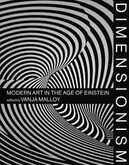 Dimensionism: Modern Art in the Age of Einstein hind ja info | Kunstiraamatud | kaup24.ee