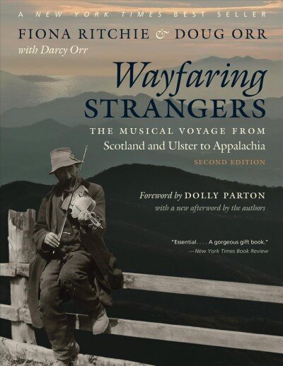 Wayfaring Strangers: The Musical Voyage from Scotland and Ulster to Appalachia 2nd Revised edition hind ja info | Kunstiraamatud | kaup24.ee