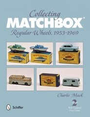 Collecting Matchbox: Regular Wheels 1953-1969: Regular Wheels 1953-1969 2nd цена и информация | Книги об искусстве | kaup24.ee