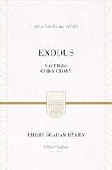Exodus: Saved for God's Glory: Saved for God's Glory ESV Edition цена и информация | Духовная литература | kaup24.ee