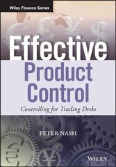 Effective Product Control - Controlling for Trading Desks: Controlling for Trading Desks цена и информация | Книги по экономике | kaup24.ee
