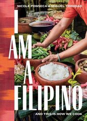 I Am a Filipino: And This Is How We Cook цена и информация | Книги рецептов | kaup24.ee