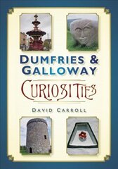 Dumfries and Galloway Curiosities hind ja info | Tervislik eluviis ja toitumine | kaup24.ee