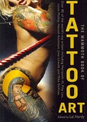 Mammoth Book of Tattoo Art hind ja info | Kunstiraamatud | kaup24.ee