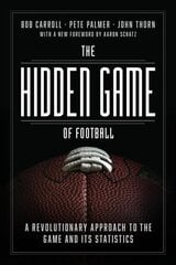 Hidden Game of Football: A Revolutionary Approach to the Game and Its Statistics First Edition, Enlarged hind ja info | Tervislik eluviis ja toitumine | kaup24.ee
