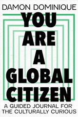 You Are A Global Citizen: A Guided Journal for the Culturally Curious hind ja info | Eneseabiraamatud | kaup24.ee