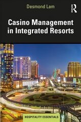 Casino Management in Integrated Resorts цена и информация | Книги о питании и здоровом образе жизни | kaup24.ee