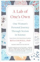 Lab of One's Own: One Woman's Personal Journey Through Sexism in Science цена и информация | Биографии, автобиогафии, мемуары | kaup24.ee