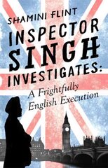 Inspector Singh Investigates: A Frightfully English Execution: Number 7 in series цена и информация | Фантастика, фэнтези | kaup24.ee