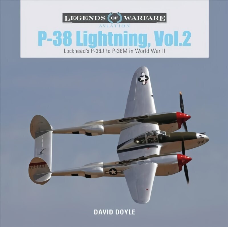 P-38 Lightning Vol. 2: Lockheed's P-38J to P-38M in World War II: Lockheed's P-38J to P-38M in World War II цена и информация | Ajalooraamatud | kaup24.ee