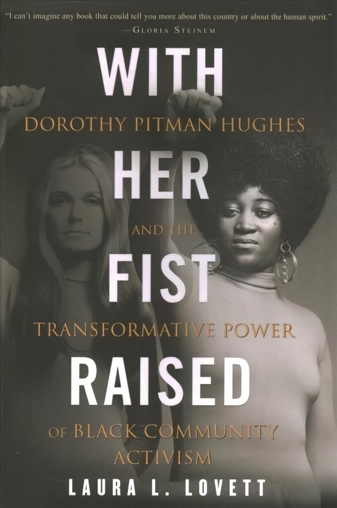 With Her Fist Raised: Dorothy Pitman Hughes and the Transformative Power of Black Community Activism hind ja info | Elulooraamatud, biograafiad, memuaarid | kaup24.ee