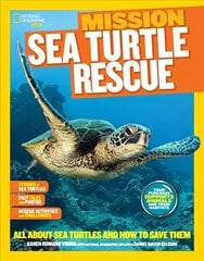 Mission: Sea Turtle Rescue: All About Sea Turtles and How to Save Them hind ja info | Noortekirjandus | kaup24.ee