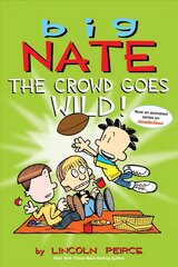 Big Nate: The Crowd Goes Wild! цена и информация | Книги для подростков и молодежи | kaup24.ee