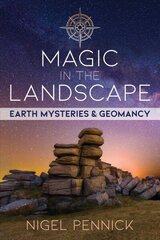 Magic in the Landscape: Earth Mysteries and Geomancy цена и информация | Самоучители | kaup24.ee