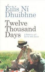 Twelve Thousand Days: A Memoir of Love and Loss hind ja info | Elulooraamatud, biograafiad, memuaarid | kaup24.ee