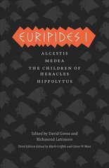 Euripides I: Alcestis, Medea, The Children of Heracles, Hippolytus 3rd Revised edition цена и информация | Рассказы, новеллы | kaup24.ee