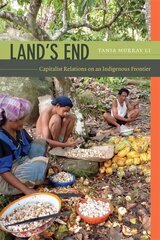 Land's End: Capitalist Relations on an Indigenous Frontier hind ja info | Entsüklopeediad, teatmeteosed | kaup24.ee