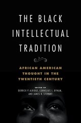 Black Intellectual Tradition: African American Thought in the Twentieth Century цена и информация | Исторические книги | kaup24.ee