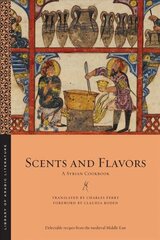 Scents and Flavors: A Syrian Cookbook hind ja info | Lühijutud, novellid | kaup24.ee